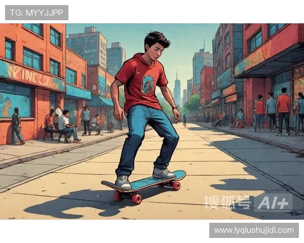 广州滑板队战术解析：聚焦滑板运动的团队协作与技巧提升